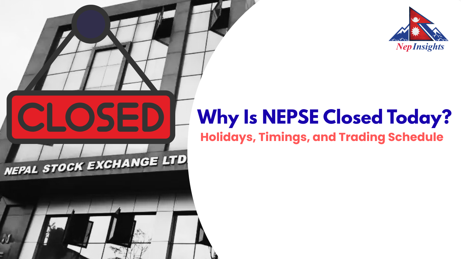Why Is NEPSE Closed Today? Holidays, Timings, and Trading Schedule Explained by NepInsights